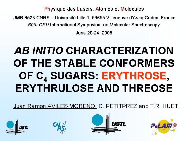 Physique des Lasers, Atomes et Molécules UMR 8523 CNRS – Université Lille 1, 59655 Physique des Lasers, Atomes et Molécules UMR 8523 CNRS – Université Lille 1, 59655