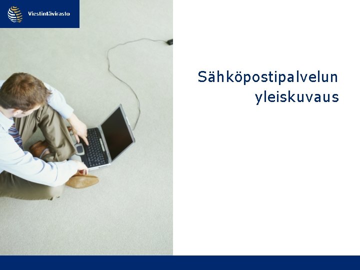 Sähköpostipalvelun yleiskuvaus Sähköpostipalvelun yleiskuvaus