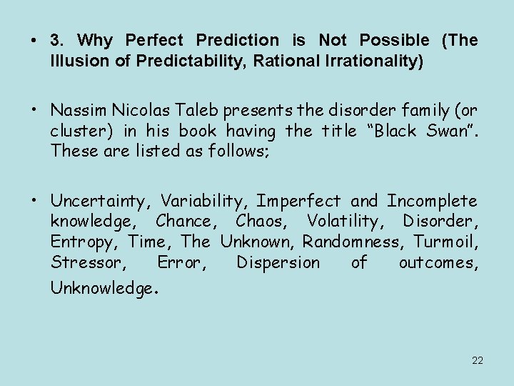  • 3. Why Perfect Prediction is Not Possible (The Illusion of Predictability, Rational