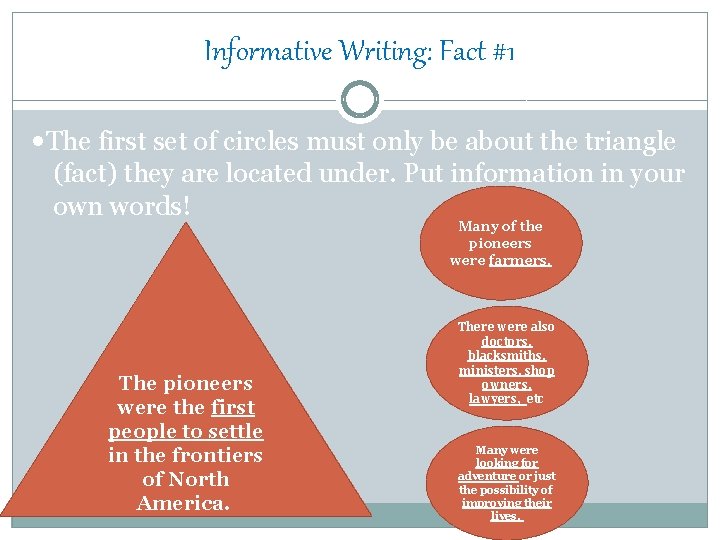 Informative Writing: Fact #1 • The first set of circles must only be about