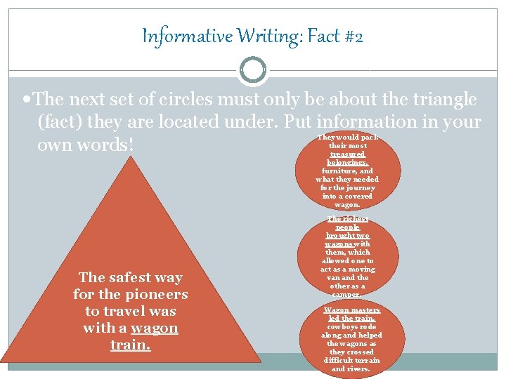 Informative Writing: Fact #2 • The next set of circles must only be about