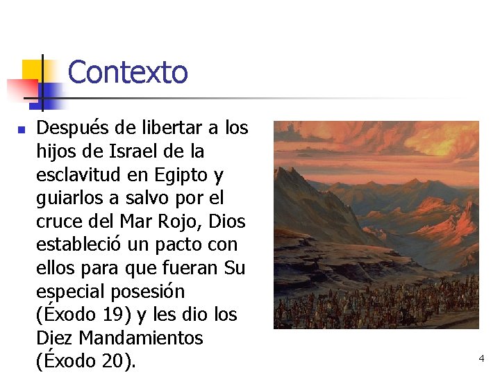 Contexto n Después de libertar a los hijos de Israel de la esclavitud en Contexto n Después de libertar a los hijos de Israel de la esclavitud en