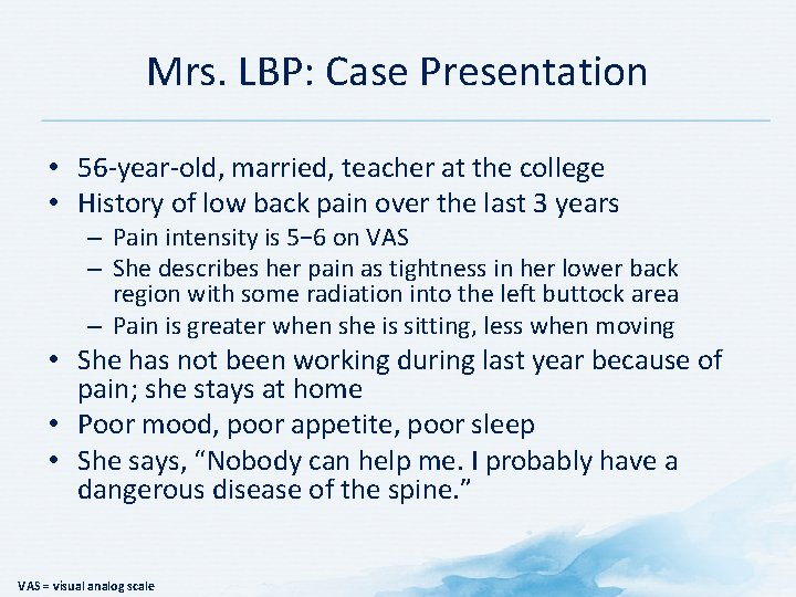 Mrs. LBP: Case Presentation • 56 -year-old, married, teacher at the college • History