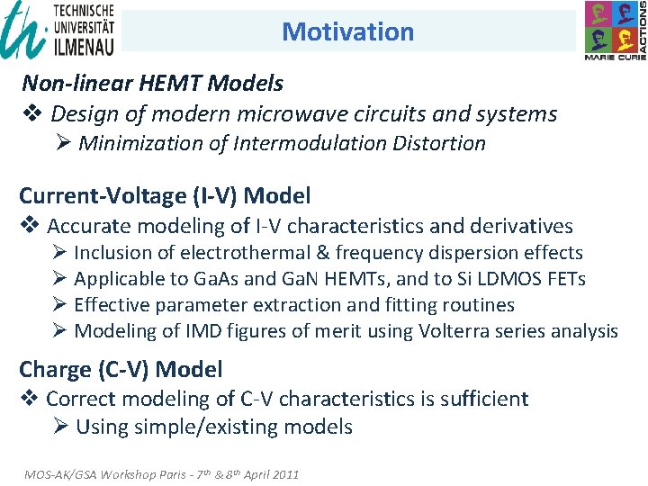 Motivation Non-linear HEMT Models v Design of modern microwave circuits and systems Ø Minimization