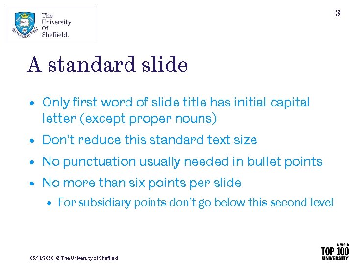 3 A standard slide • Only first word of slide title has initial capital