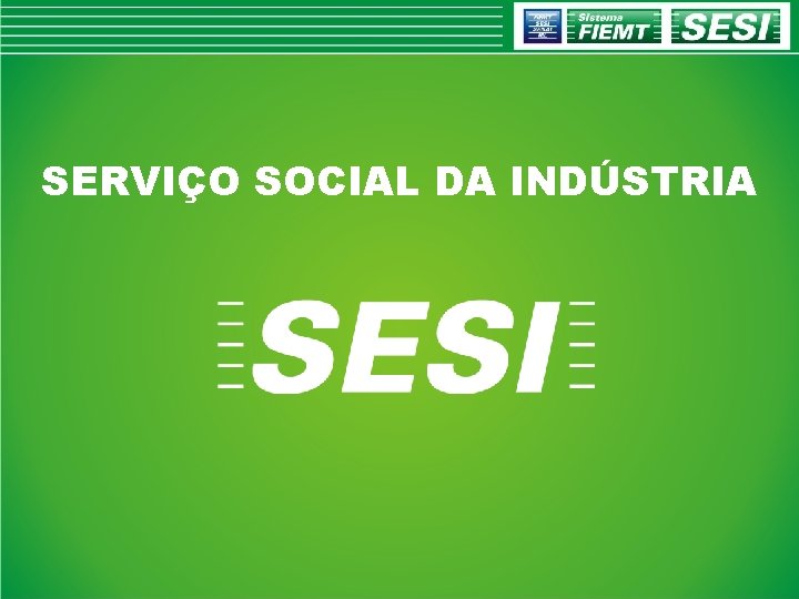 SERVIÇO SOCIAL DA INDÚSTRIA 