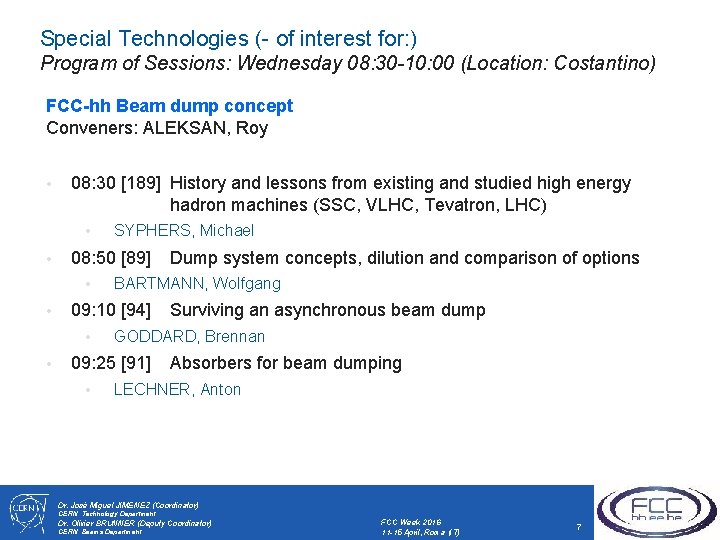 Special Technologies (- of interest for: ) Program of Sessions: Wednesday 08: 30 -10: