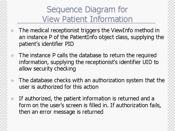 Sequence Diagram for View Patient Information ± The medical receptionist triggers the View. Info Sequence Diagram for View Patient Information ± The medical receptionist triggers the View. Info
