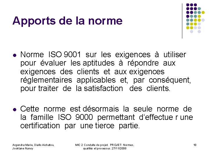 Apports de la norme l Norme ISO 9001 sur les exigences à utiliser pour