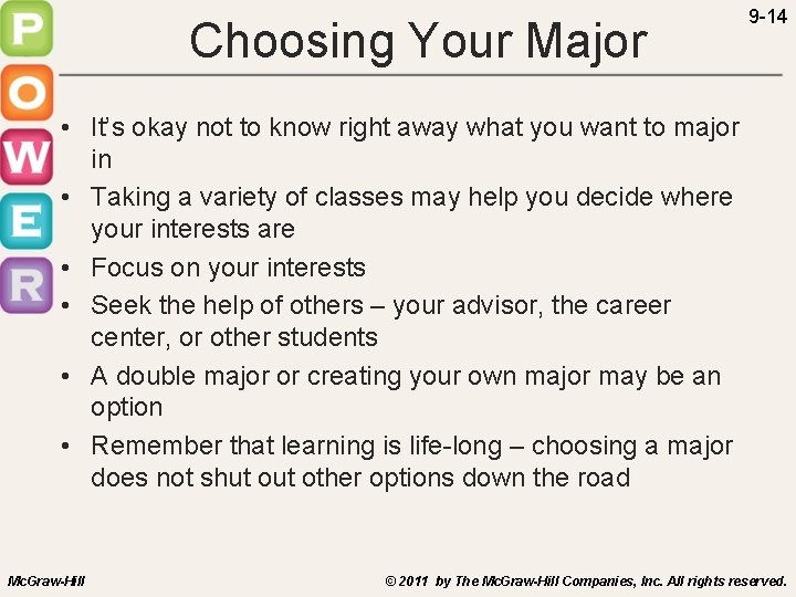 Choosing Your Major 9 -14 • It’s okay not to know right away what