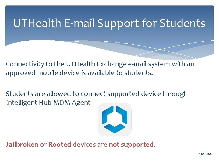UTHealth E-mail Support for Students Connectivity to the UTHealth Exchange e-mail system with an