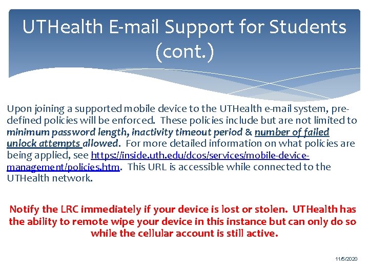 UTHealth E-mail Support for Students (cont. ) Upon joining a supported mobile device to