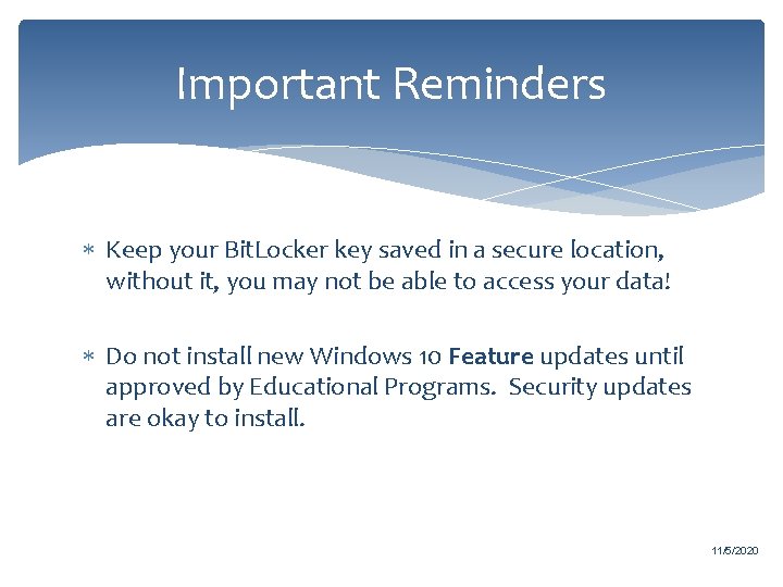 Important Reminders Keep your Bit. Locker key saved in a secure location, without it,