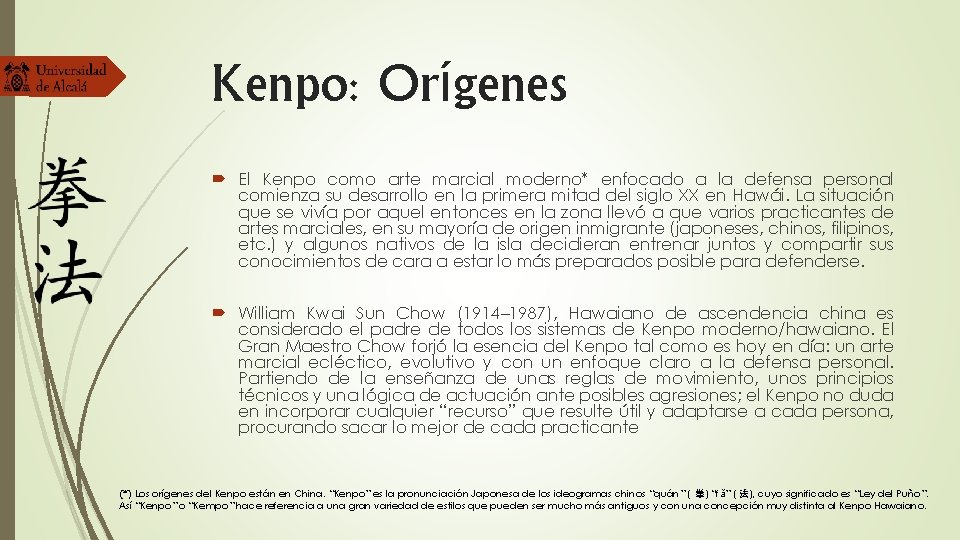 Kenpo: Orígenes El Kenpo como arte marcial moderno* enfocado a la defensa personal comienza Kenpo: Orígenes El Kenpo como arte marcial moderno* enfocado a la defensa personal comienza