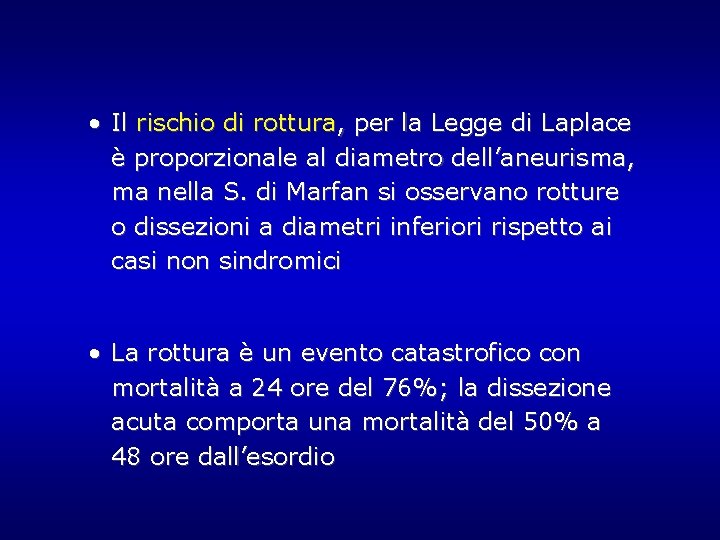 • Il rischio di rottura, per la Legge di Laplace è proporzionale al • Il rischio di rottura, per la Legge di Laplace è proporzionale al