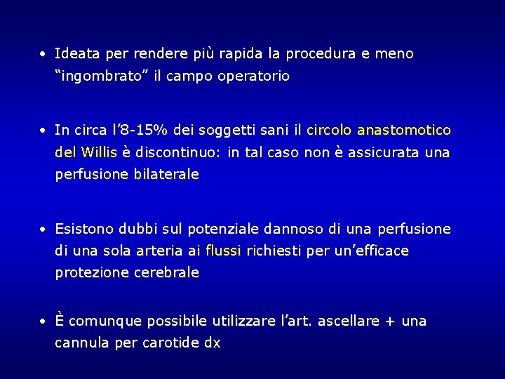 • Ideata per rendere più rapida la procedura e meno “ingombrato” il campo • Ideata per rendere più rapida la procedura e meno “ingombrato” il campo