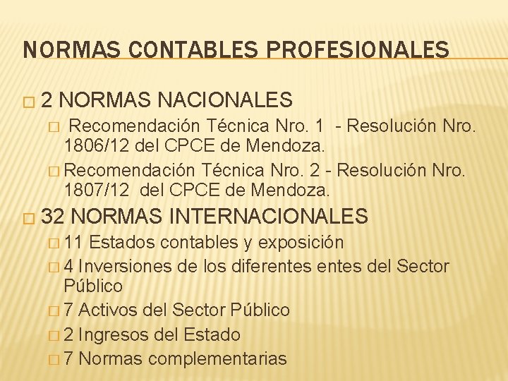 NORMAS CONTABLES PROFESIONALES � 2 NORMAS NACIONALES Recomendación Técnica Nro. 1 - Resolución Nro.