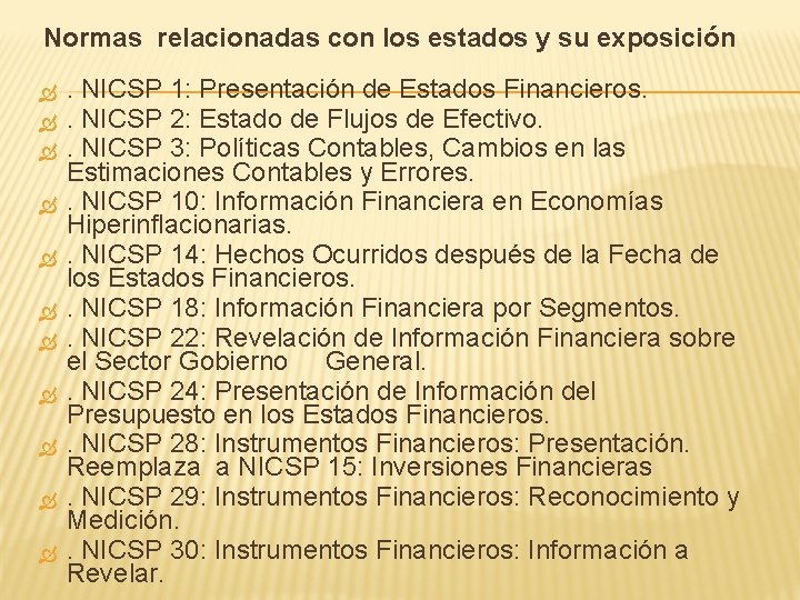 Normas relacionadas con los estados y su exposición. NICSP 1: Presentación de Estados Financieros.