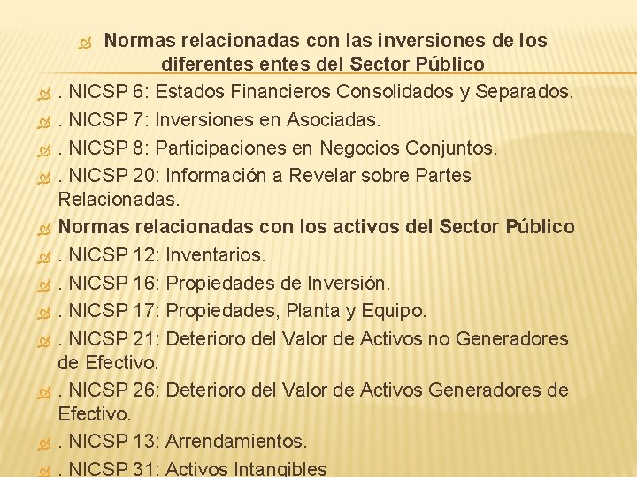 Normas relacionadas con las inversiones de los diferentes del Sector Público. NICSP 6: Estados