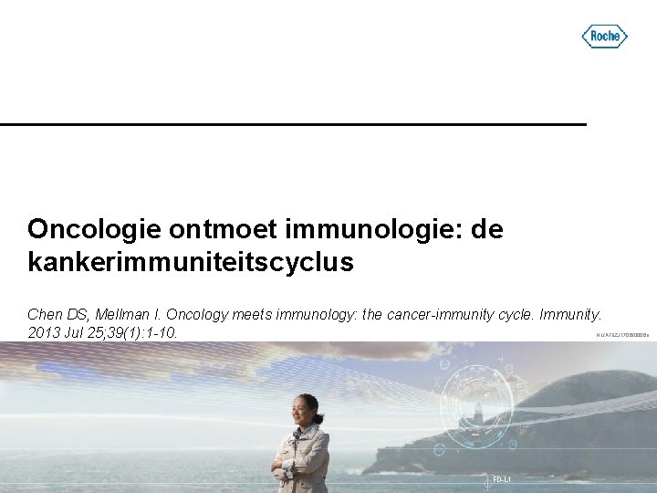 Oncologie ontmoet immunologie: de kankerimmuniteitscyclus Chen DS, Mellman I. Oncology meets immunology: the cancer-immunity