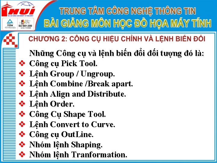 v v v v v Những Công cụ và lệnh biến đổi đối tượng