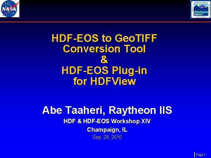 HDF-EOS to Geo. TIFF Conversion Tool & HDF-EOS Plug-in for HDFView Abe Taaheri, Raytheon