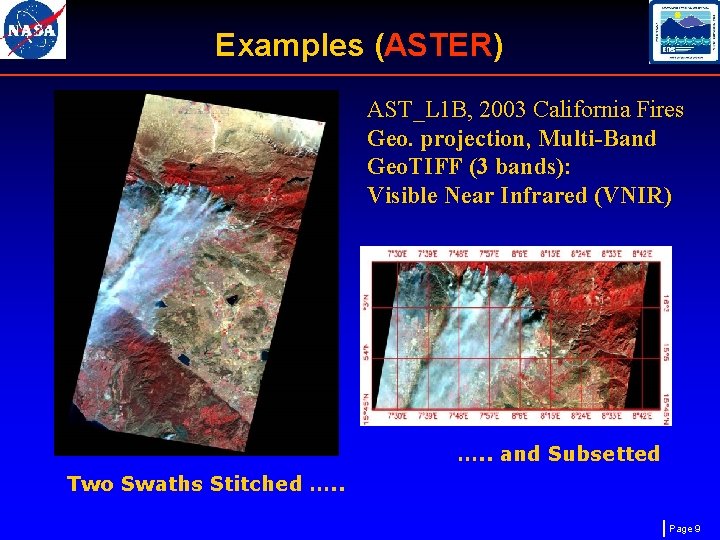 Examples (ASTER) AST_L 1 B, 2003 California Fires Geo. projection, Multi-Band Geo. TIFF (3