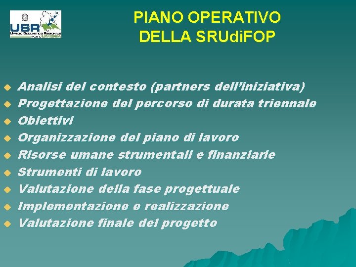 PIANO OPERATIVO DELLA SRUdi. FOP u u u u u Analisi del contesto (partners