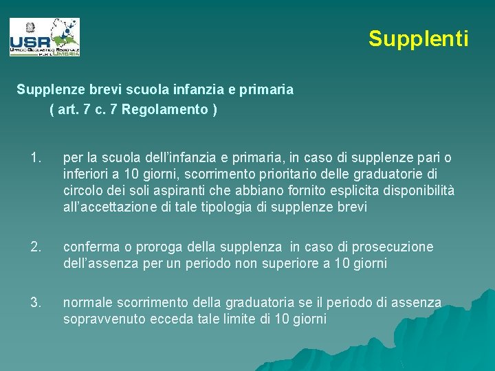 Supplenti Supplenze brevi scuola infanzia e primaria ( art. 7 c. 7 Regolamento )