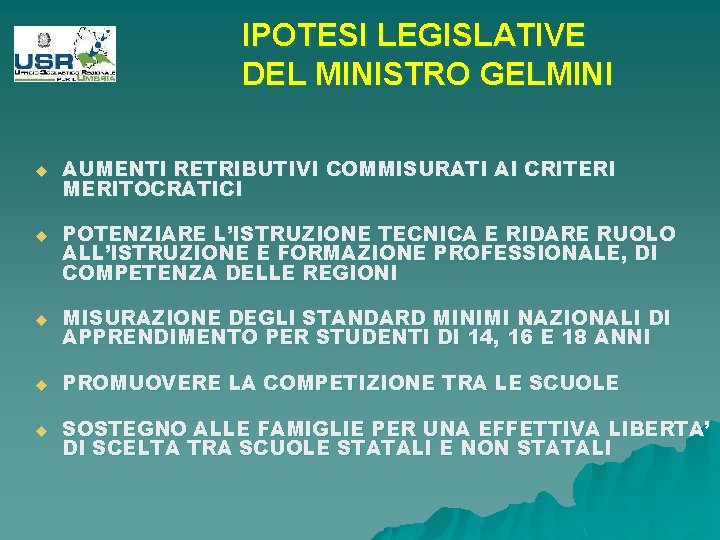 IPOTESI LEGISLATIVE DEL MINISTRO GELMINI u u AUMENTI RETRIBUTIVI COMMISURATI AI CRITERI MERITOCRATICI POTENZIARE