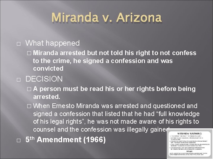 Miranda v. Arizona � What happened � Miranda arrested but not told his right