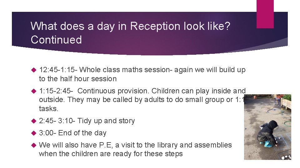 What does a day in Reception look like? Continued 12: 45 -1: 15 - What does a day in Reception look like? Continued 12: 45 -1: 15 -