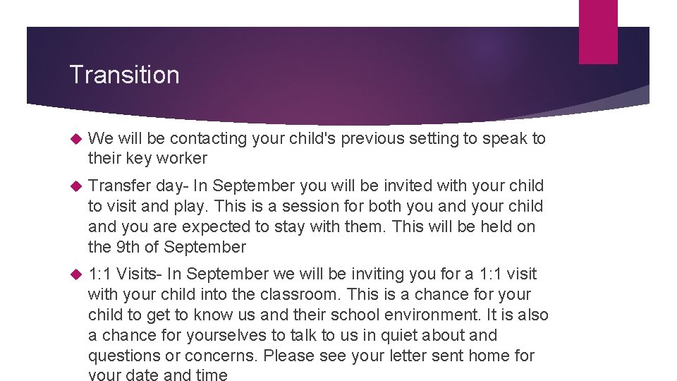 Transition We will be contacting your child's previous setting to speak to their key Transition We will be contacting your child's previous setting to speak to their key