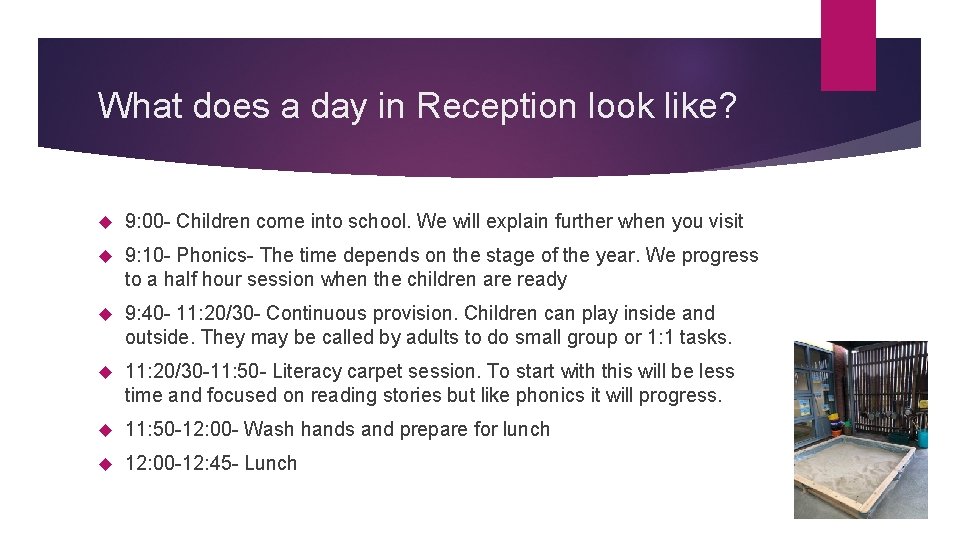 What does a day in Reception look like? 9: 00 - Children come into What does a day in Reception look like? 9: 00 - Children come into