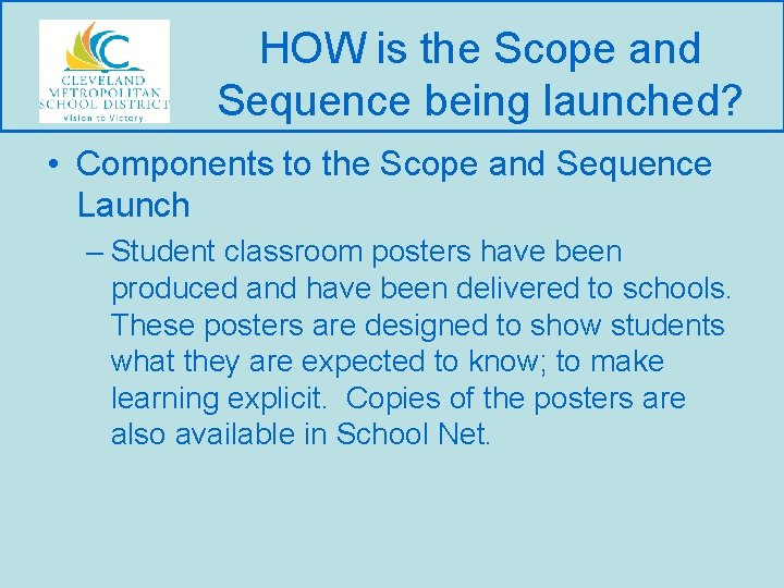 HOW is the Scope and Sequence being launched? • Components to the Scope and