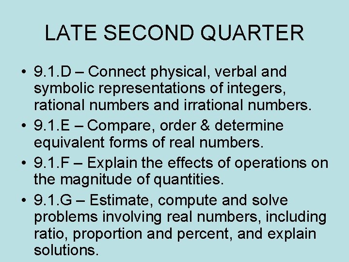 LATE SECOND QUARTER • 9. 1. D – Connect physical, verbal and symbolic representations