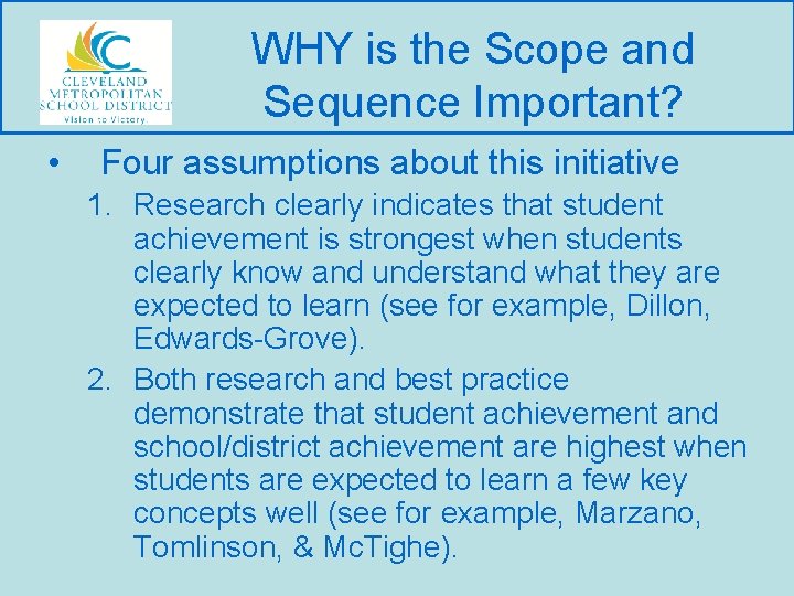 WHY is the Scope and Sequence Important? • Four assumptions about this initiative 1.