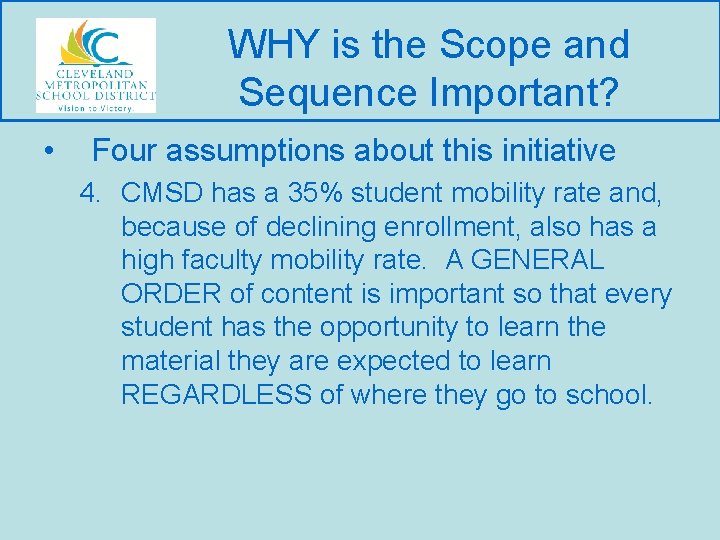 WHY is the Scope and Sequence Important? • Four assumptions about this initiative 4.