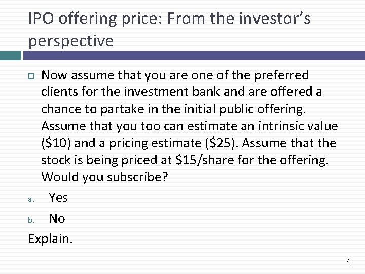 IPO offering price: From the investor’s perspective Now assume that you are one of