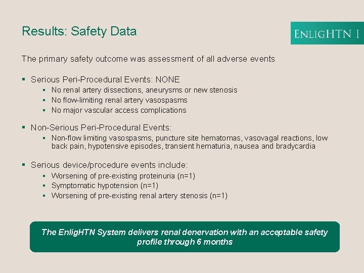 Results: Safety Data The primary safety outcome was assessment of all adverse events §