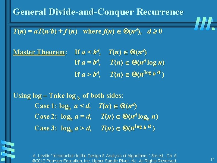 General Divide-and-Conquer Recurrence T(n) = a. T(n/b) + f (n) where f(n) (nd), d