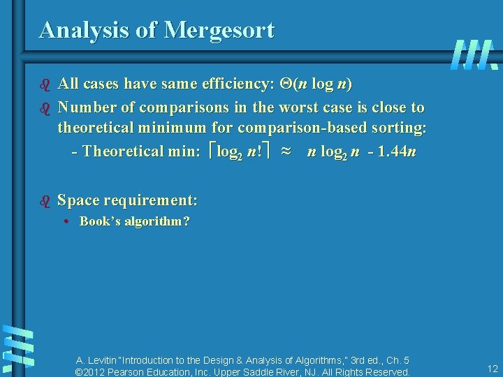 Analysis of Mergesort b b b All cases have same efficiency: Θ(n log n)