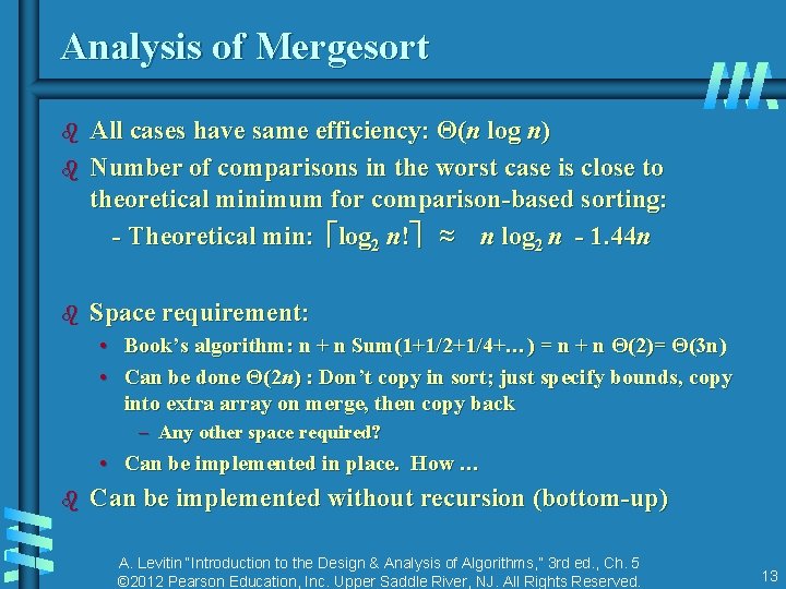 Analysis of Mergesort b b b All cases have same efficiency: Θ(n log n)