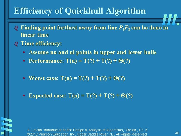 Efficiency of Quickhull Algorithm b b Finding point farthest away from line P 1