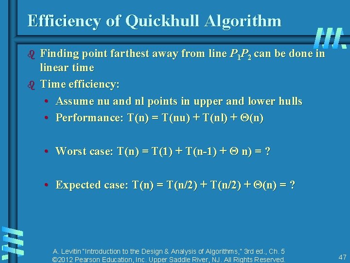 Efficiency of Quickhull Algorithm b b Finding point farthest away from line P 1