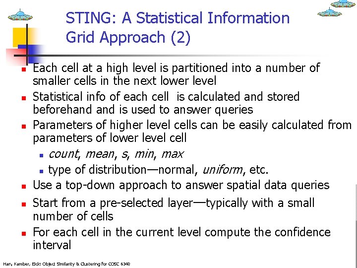 STING: A Statistical Information Grid Approach (2) n n n Each cell at a