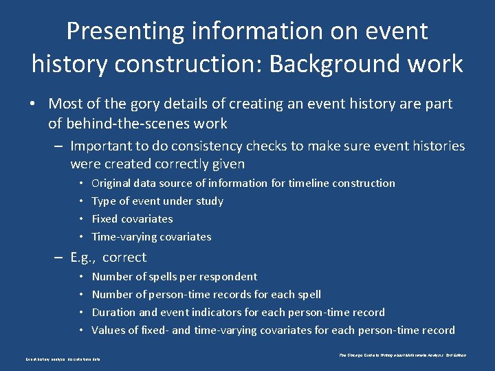 Presenting information on event history construction: Background work • Most of the gory details