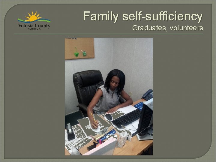 Family self-sufficiency Graduates, volunteers 