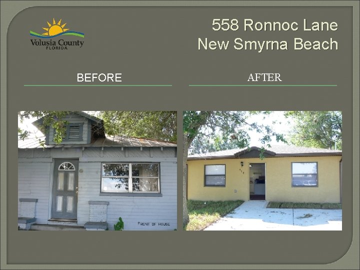 558 Ronnoc Lane New Smyrna Beach BEFORE AFTER 