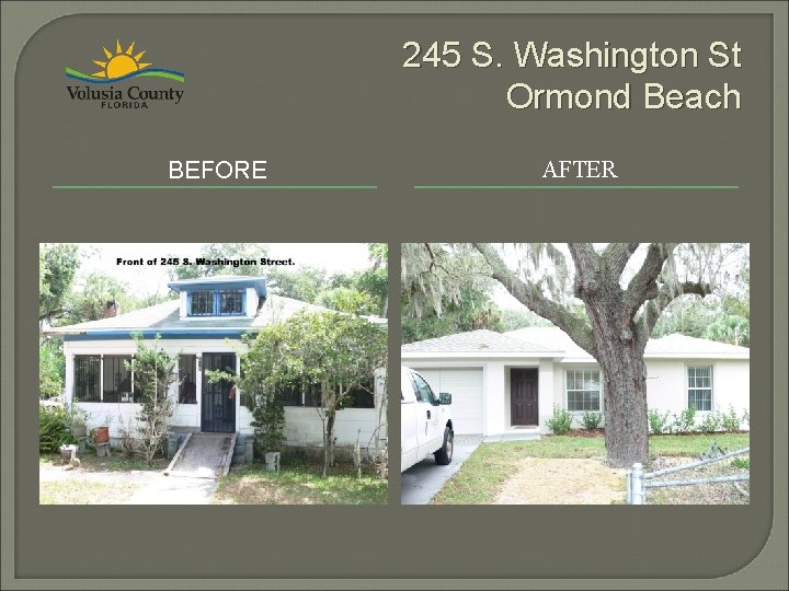 245 S. Washington St Ormond Beach BEFORE AFTER 